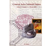 Central Asia Cultural Values. Volume 1. Number 1. March 2002