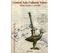 Central Asia Cultural Values. Volume 1. Number 2. June 2003