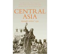 Central Asia Through Writers' Eyes [Lingua Inglese]