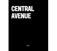 Central Avenue: The Coffee Table Book