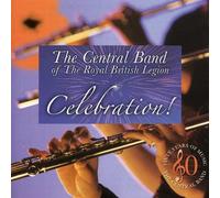Central Band Of The Royal British Legion - Celebration