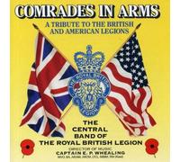 Central Band Of The Royal Canadi - Comrades in Arms Tribute to Br