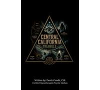 Central California Triangle: Where the Coast, Valley, and Granite Country Distort the Known World