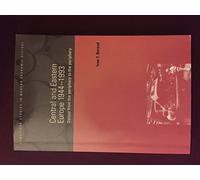 Central & Eastern Europe 1944-1993: Detour from the Periphery to the Periphery