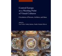 Central Europe as a meeting point of visual cultures. Circulation of persons, artifacts, and ideas