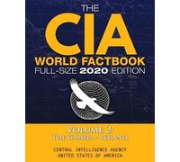 Central Intelligenc The CIA World Factbook Volume 2 - Full-Size 2020 (Tascabile)