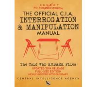 Central Intelligence The Official CIA Interrogation & Manipulation (Tascabile)