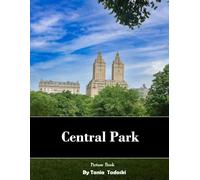 Central Park: Central Park: Green Oasis, Bridges, Lakes, Skyline, New York and More