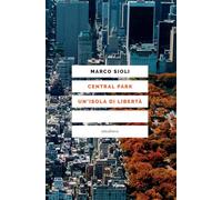 CENTRAL PARK UN’ISOLA DI LIBERTÀ