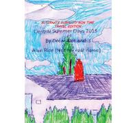 Central Summer Days 2015 (ALTERNATE SUBPLOT/NON TIME TRAVEL EDITION)