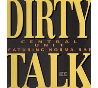Central Unit - Dirty talk (feat. Norma Rae) [VINYL]