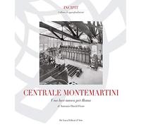 Centrale Montemartini. Una nuova luce per Roma. Ediz. illustrata