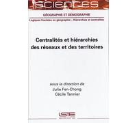 Centralités et hiérarchies des réseaux et des territoires