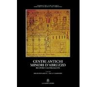 Centri antichi minori d'Abruzzo. Recupero e valorizzazione - Bonamico Serg...