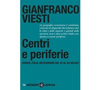 Centri e periferie. Europa, Italia, Mezzogiorno dal XX al XXI secolo
