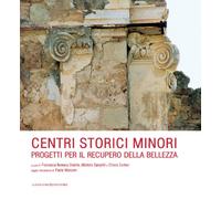 Centri storici minori. Progetti per il recupero della bellezza