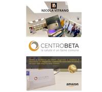 Centro Beta: Centro di eccellenza per esami diagnostici e medicina di laboratorio: Un viaggio alla scoperta dei valori della struttura, del team nella diagnosi delle malattie.
