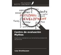 Centro de evaluación Mythos: Exigencias y realidad de una herramienta de desarrollo del personal