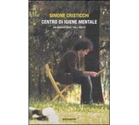 Centro d'igiene mentale. Un cantastorie tra i matti