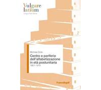Centro e periferie dell'alfabetizzazione in età postunitaria