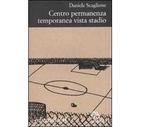 Centro permanenza temporanea vista stadio