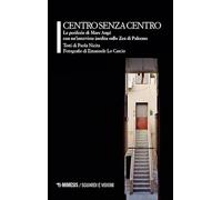 Centro senza centro. Le periferie di Marc Augé