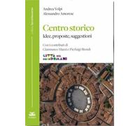 Centro storico. Idee, proposte, suggestioni - [Eclettica]