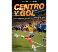 Centro y gol: ¿CÓMO OPTIMIZAR EL RECURSO DEL LANZAMIENTO AL ÁREA?