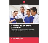 Centros de cuidados primários: Áreas de atuação dos cuidados de saúde numa comparação entre países