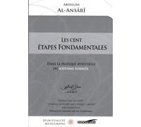 Cents Etapes Fondamentales Dans la Pratique Spitituelle du Soufisme Sunnite, (les)