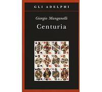 Centuria. Cento piccoli romanzi fiume