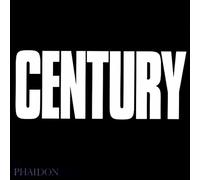 Century. Ediz. inglese: One Hundred Years of Human Progress, Regression, Suffering and Hope