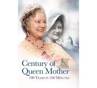 Century of Queen Mother: 100 Years in 100 Minutes (DVD) Queen Elizabeth