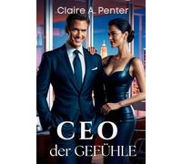 CEO der Gefühle: Im Bann des Chefs