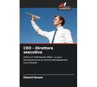 CEO - Direttore esecutivo: Il CEO ora è "Chief Execution Officer". La nuova denominazione porta con sé storie tratte dall'esperienza come consulente.