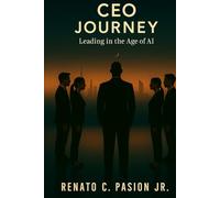 CEO Journey: Leading in the Age of AI
