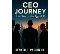 CEO Journey: Leading in the Age of AI