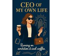 CEO of My Own Life - Lined Notebook for Ambitious Women
