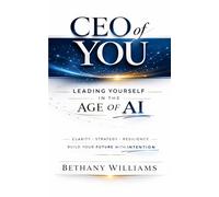 CEO of YOU: Leading Yourself in the Age of AI