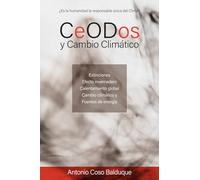 CeODos y Cambio Climático: Extinciones, efecto invernadero, calentamiento global, cambio climático y fuentes de energía