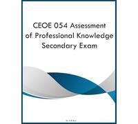 CEOE 054 Assessment of Professional Knowledge Secondary Exam