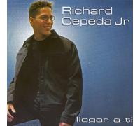 Cepeda, Richard Jr. - Llegar a Ti