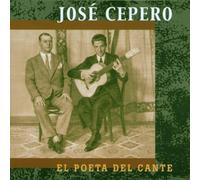 Cepero,Jose - El Poeta Del Cante