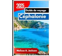 Céphalonie Guide de voyage 2025: Votre guide d’initié sur les merveilles incontournables et les expériences authentiques de l’île