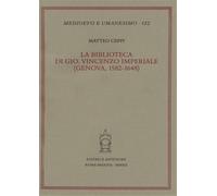 Ceppi,Matteo. - La biblioteca di Gio. Vincenzo Imperiale. (Genova, 1582-1648).