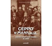 Ceppo e mannaia. Anarchici e rivoluzionari romagnoli nel mondo