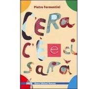 C'era c'è e ci sarà