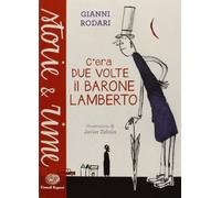 C'era due volte il barone Lamberto. Ediz. a colori