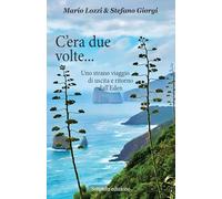 C'era due volte: Uno strano viaggio di uscita e ritorno dall'Eden