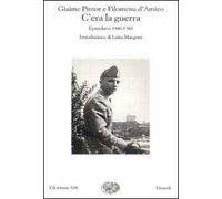 C'era la guerra. Epistolario 1940-1943